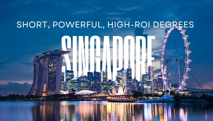Singapore & 🇭🇰 Hong Kong: Short, Powerful, High-ROI Degrees